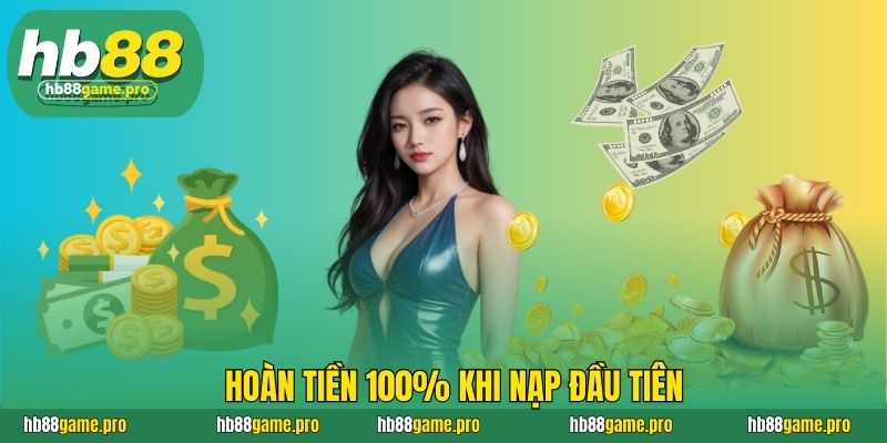 HB88 58 Hoàn tiền 100% khi nạp đầu tiên