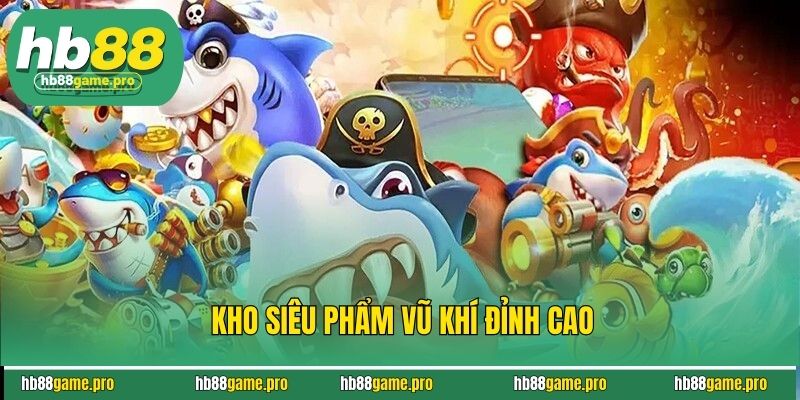 Bắn Cá Nhân Ngư - Khám Phá Đại Dương Săn Thưởng Đỉnh Cao 3 Kho siêu phẩm vũ khí đỉnh cao