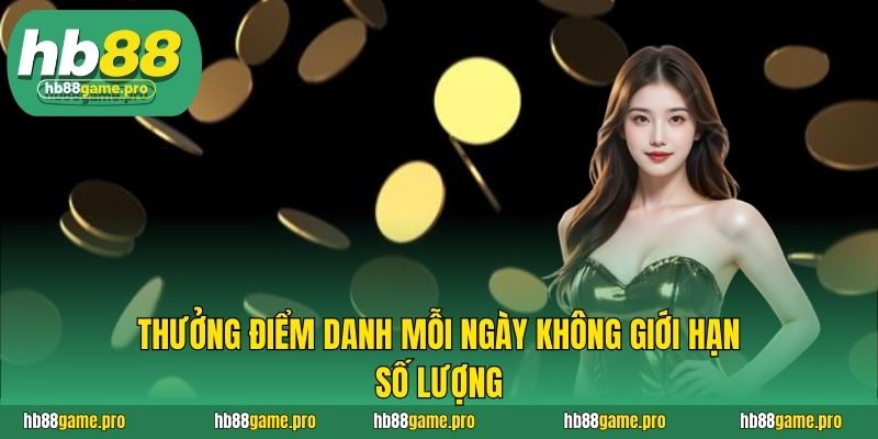 HB88 59 Thưởng điểm danh mỗi ngày không giới hạn số lượng